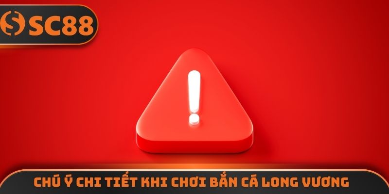 Chú ý chi tiết khi chơi bắn cá long vương